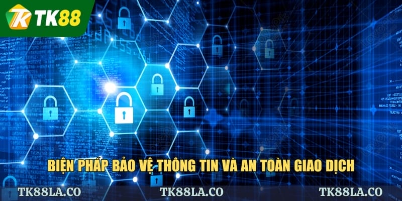 Biện pháp bảo vệ thông tin và an toàn giao dịch
