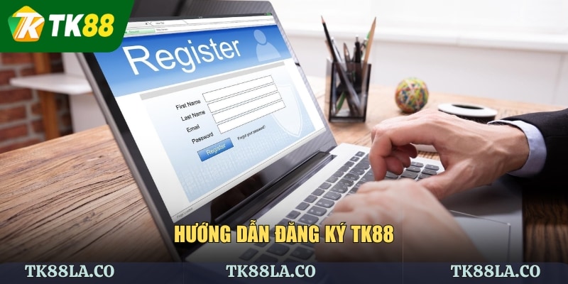 Hướng dẫn đăng ký TK88