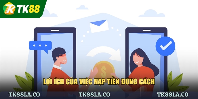 Lợi ích của việc nạp tiền