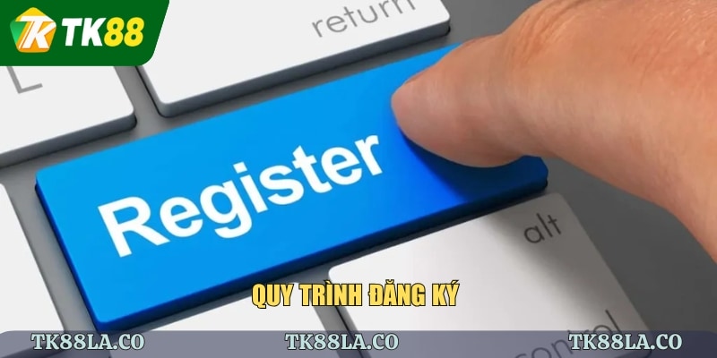 Quy trình đăng ký